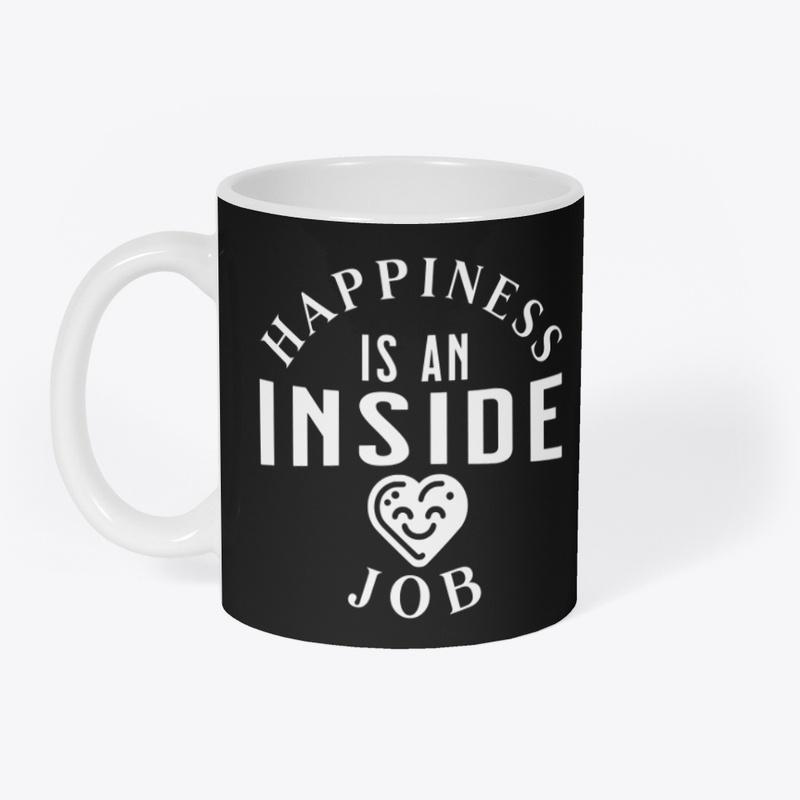 Happiness is an inside job